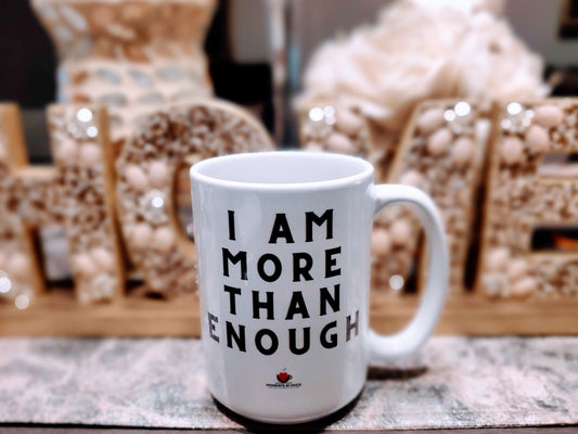 I AM MORE THAN ENOUGH